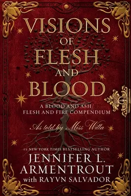 Visions of Flesh and Blood: Un compendiu de sânge și cenușă/carne și foc - Visions of Flesh and Blood: A Blood and Ash/Flesh and Fire Compendium
