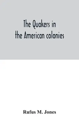 Quakers în coloniile americane - The Quakers in the American colonies