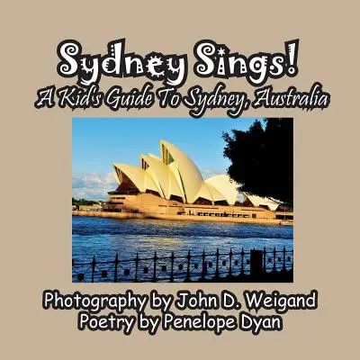 Sydney cântă! Un ghid pentru copii în Sydney, Australia - Sydney Sings! A Kid's Guide To Sydney, Australia
