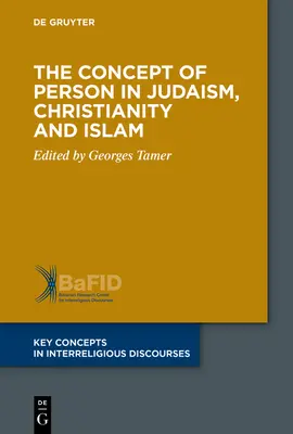 Conceptul de persoană în iudaism, creștinism și islam - The Concept of Person in Judaism, Christianity and Islam