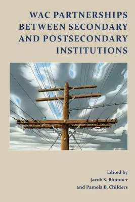 WAC Parteneriate între instituțiile secundare și postsecundare - WAC Partnerships Between Secondary and Postsecondary Institutions