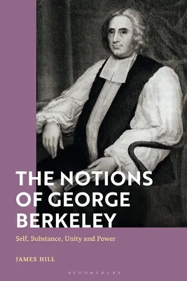 Noțiunile lui George Berkeley: Sinele, Substanța, Unitatea și Puterea - The Notions of George Berkeley: Self, Substance, Unity and Power