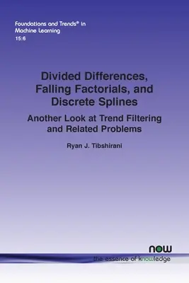 Divided Differences, Falling Factorials, and Discrete Splines: O altă privire asupra filtrării tendințelor și a problemelor conexe - Divided Differences, Falling Factorials, and Discrete Splines: Another Look at Trend Filtering and Related Problems