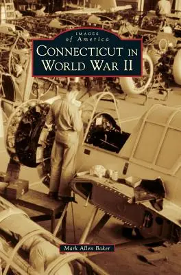 Connecticut în Al Doilea Război Mondial - Connecticut in World War II