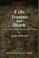 Exil, traumă și moarte: Pe drumul spre Chankiri cu Komitas Vartabed - Exile, Trauma and Death: On the road to Chankiri with Komitas Vartabed