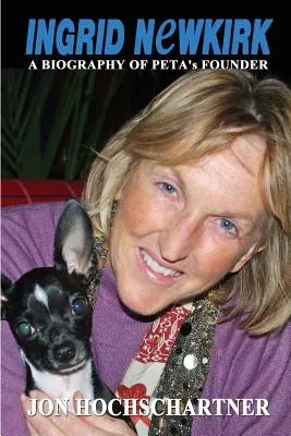 Ingrid Newkirk: O biografie a fondatoarei PETA - Ingrid Newkirk: A Biography of PETA's Founder