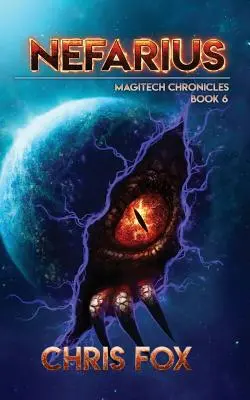 Nefarius: Cronicile Magitech Cartea 6 - Nefarius: The Magitech Chronicles Book 6