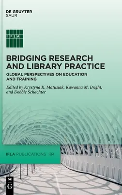 Crearea unei punți între cercetare și practica biblioteconomică: Perspective globale asupra educației și formării - Bridging Research and Library Practice: Global Perspectives on Education and Training