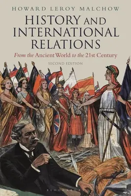 Istorie și relații internaționale: De la lumea antică la secolul XXI - History and International Relations: From the Ancient World to the 21st Century
