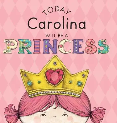 Astăzi Carolina va fi o prințesă - Today Carolina Will Be a Princess