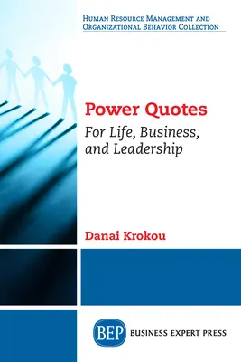 Power Quotes: Pentru viață, afaceri și leadership - Power Quotes: For Life, Business, and Leadership
