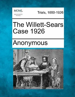 Cazul Willett-Sears 1926 - The Willett-Sears Case 1926