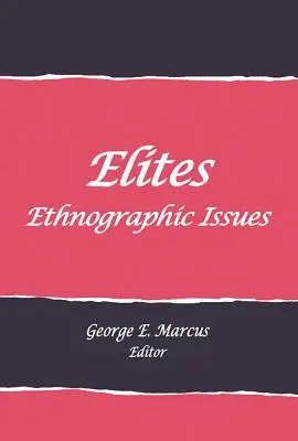 Elites: Probleme etnografice - Elites: Ethnographic Issues