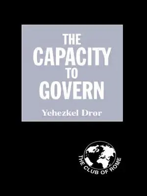 Capacitatea de a guverna: Un raport către Clubul de la Roma - The Capacity to Govern: A Report to the Club of Rome