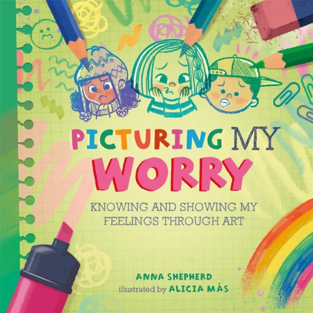 All the Colours of Me: Picturing My Worry - Cunoscându-mi și arătându-mi sentimentele prin artă - All the Colours of Me: Picturing My Worry - Knowing and showing my feelings through art