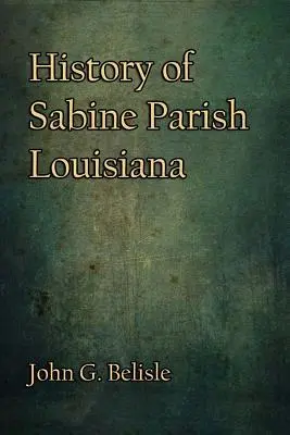 Istoria parohiei Sabine, Louisiana - History of Sabine Parish, Louisiana