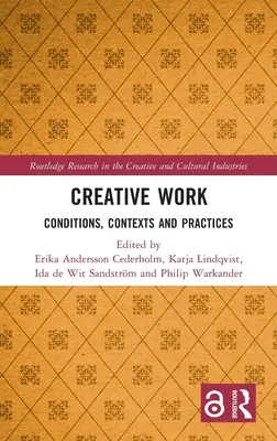 Munca creativă: Condiții, contexte și practici - Creative Work: Conditions, Contexts and Practices