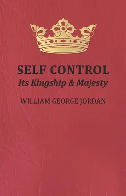 Autocontrolul;regalitatea și maiestatea sa - Self Control;Its Kingship and Majesty