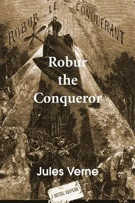 Robur Cuceritorul - Robur the Conqueror