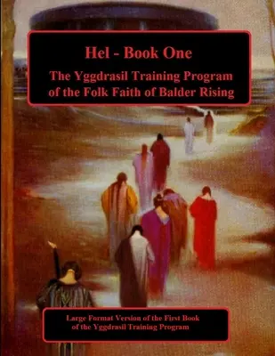 Hel: Cartea întâi a Programului de instruire Yggdrasil: Ediția Forma Mare - Hel: Book One of the Yggdrasil Training Program: Large Forma Edition