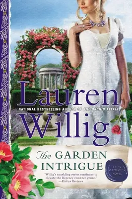 Intrigă în grădină: Un roman Pink Carnation - The Garden Intrigue: A Pink Carnation Novel