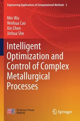 Optimizarea și controlul inteligent al proceselor metalurgice complexe - Intelligent Optimization and Control of Complex Metallurgical Processes