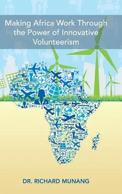 A face Africa să funcționeze prin puterea voluntariatului inovator - Making Africa Work Through the Power of Innovative Volunteerism