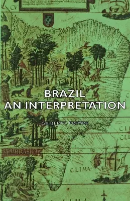 Brazilia - O interpretare - Brazil - An Interpretation