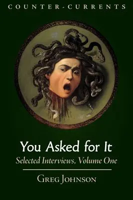 You Asked for It: Interviuri selectate, volumul 1 - You Asked for It: Selected Interviews, Volume 1