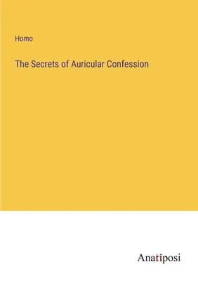 Secretele confesiunii auriculare - The Secrets of Auricular Confession