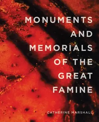 Monumente și memoriale ale marii foamete - Monuments and Memorials of the Great Famine