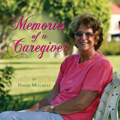 Amintirile unui îngrijitor - Memories of a Caregiver