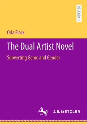 Romanul cu doi artiști: Subvertirea genului și a genului - The Dual Artist Novel: Subverting Genre and Gender