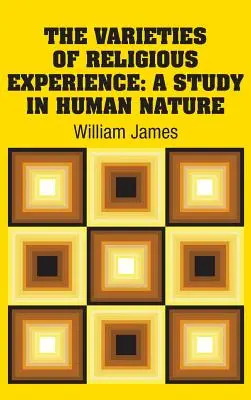 Varietățile experienței religioase: Un studiu asupra naturii umane - The Varieties of Religious Experience: A Study in Human Nature