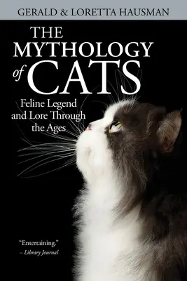 Mitologia pisicilor (The Mythology of Cats) - The Mythology of Cats