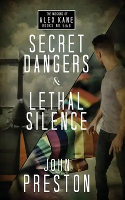 Pericole secrete / Lethal Silence: Misiunile lui Alex Kane Bks 5 & 6 - Secret Dangers / Lethal Silence: The Alex Kane Missions Bks 5 & 6
