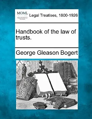 Manual de drept al trusturilor. - Handbook of the law of trusts.