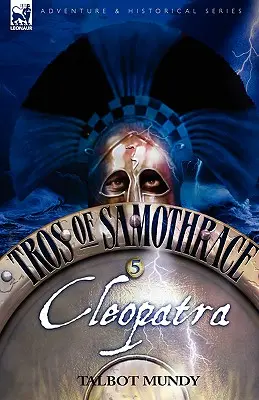 Tros din Samothrace 5: Cleopatra - Tros of Samothrace 5: Cleopatra