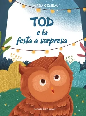 Tod e la festa a surprise - Tod e la festa a sorpresa