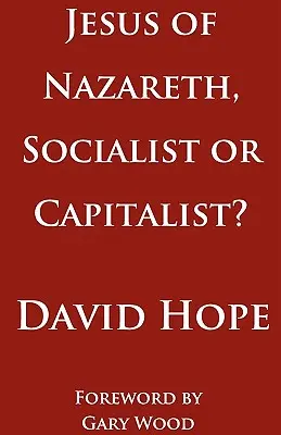 Iisus din Nazaret, socialist sau capitalist? - Jesus of Nazareth, Socialist or Capitalist?