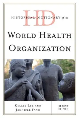 Dicționar istoric al Organizației Mondiale a Sănătății - Historical Dictionary of the World Health Organization