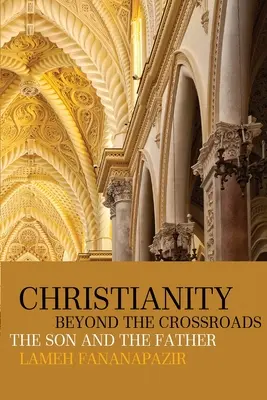 Christianity beyond the Crossroads (Creștinismul dincolo de răscruce) - Christianity beyond the Crossroads