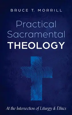 Teologie Sacramentală Practică - Practical Sacramental Theology