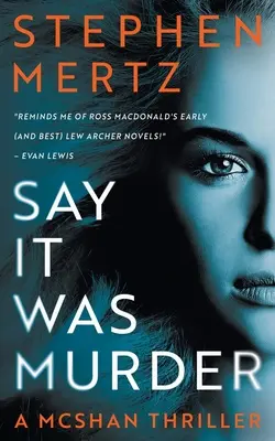Say it was Murder: Un thriller McShan - Say it was Murder: A McShan Thriller