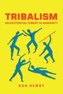 Tribalismul: O amenințare existențială la adresa umanității - Tribalism: An Existential Threat to Humanity