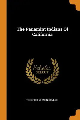 Indienii Panamint din California - The Panamint Indians Of California