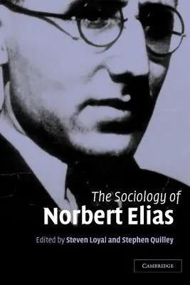 Sociologia lui Norbert Elias - The Sociology of Norbert Elias