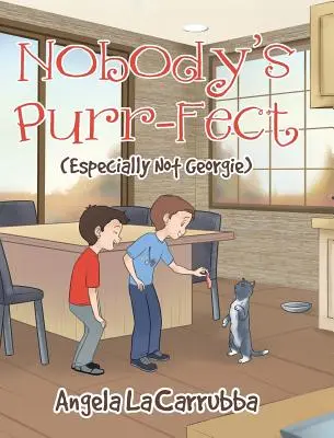 Nimeni nu e perfect: (mai ales Georgie) - Nobody's Purr-fect: (Especially Not Georgie)