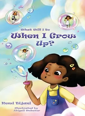 Ce voi fi eu când voi crește mare - What Will I Be When I Grow Up