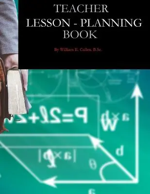 Teacher Lesson-Planning Book (Carte de planificare a lecțiilor pentru profesori): UN AJUTOR PENTRU PROFESORI CU 132 de pagini LA 8,5 x 11